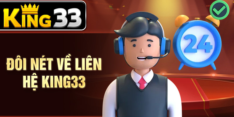 Đôi nét về liên hệ KING33 Đôi nét về liên hệ KING33