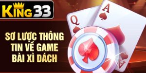 Sơ lược thông tin về game bài xì dách