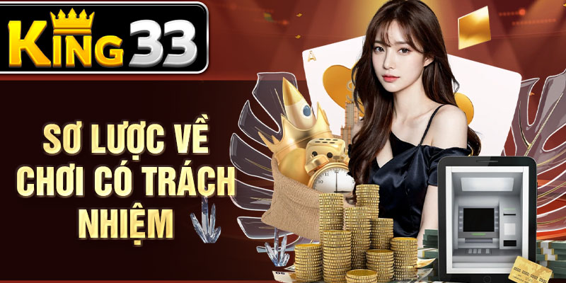 Sơ lược về chơi có trách nhiệm Sơ lược về chơi có trách nhiệm