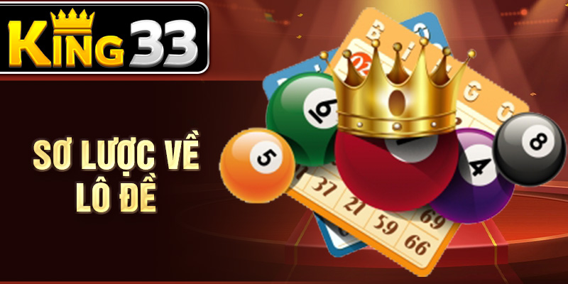 Sơ lược về lô đề Sơ lược về lô đề
