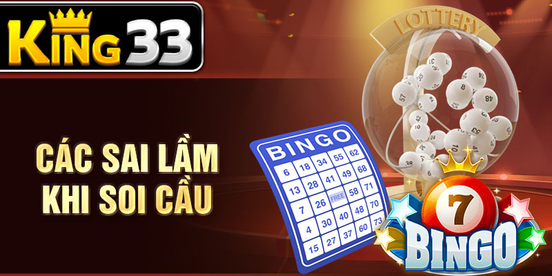 Các sai lầm khi soi cầu Các sai lầm khi soi cầu