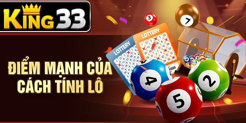 Điểm mạnh của cách tính lô Điểm mạnh của cách tính lô