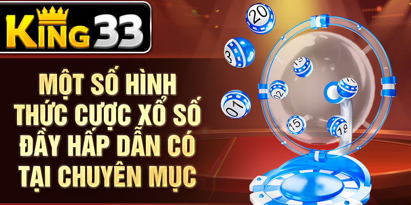 Một số hình thức cược xổ số đầy hấp dẫn có tại chuyên mục Một số hình thức cược xổ số đầy hấp dẫn có tại chuyên mục