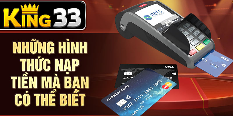 Những hình thức nạp tiền mà bạn có thể biết Những hình thức nạp tiền mà bạn có thể biết