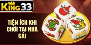 Tiện ích khi chơi tại nhà cái