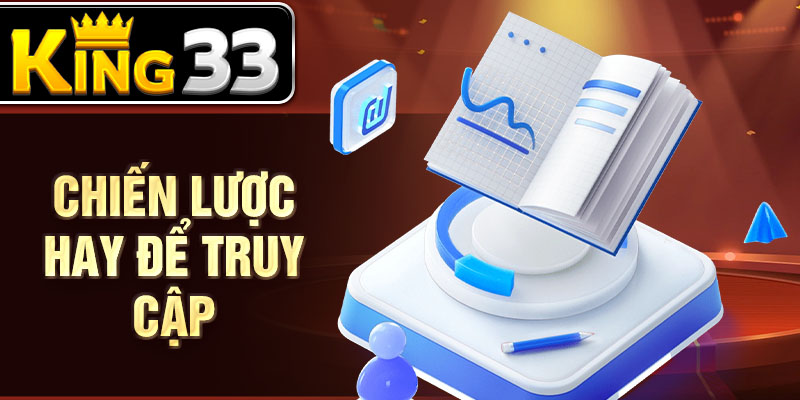 Chiến lược hay để truy cập Chiến lược hay để truy cập