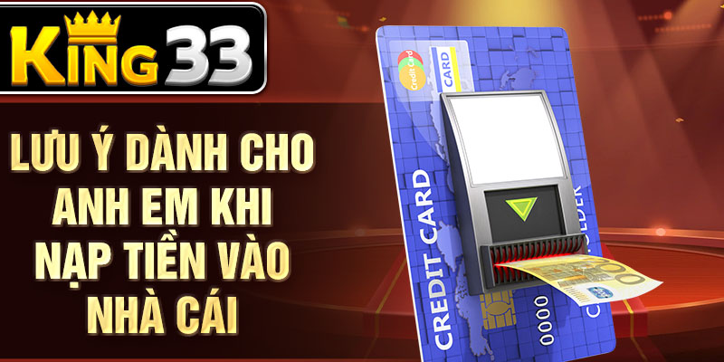 Lưu ý dành cho anh em khi nạp tiền vào nhà cái Lưu ý dành cho anh em khi nạp tiền vào nhà cái