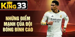 Những điểm mạnh của đội bóng đỉnh cao